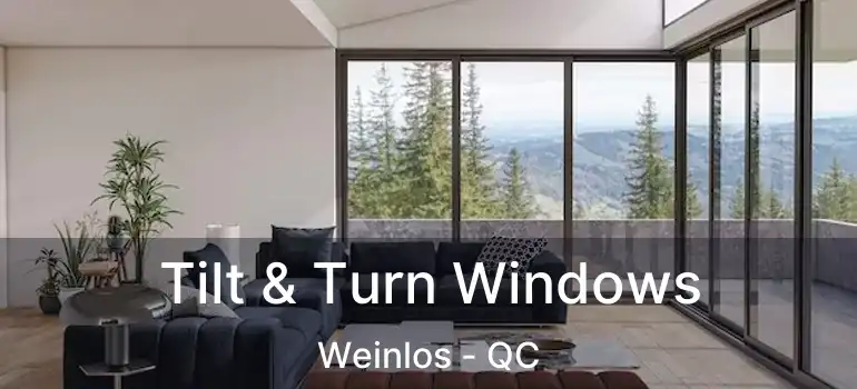  Tilt & Turn Windows Weinlos - QC