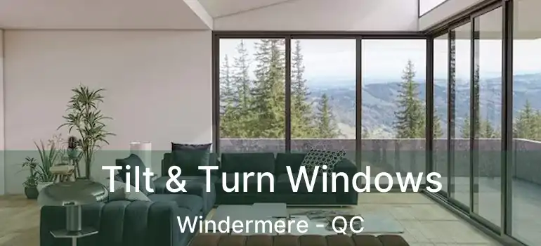  Tilt & Turn Windows Windermere - QC