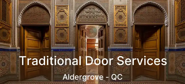  Traditional Door Services Aldergrove - QC