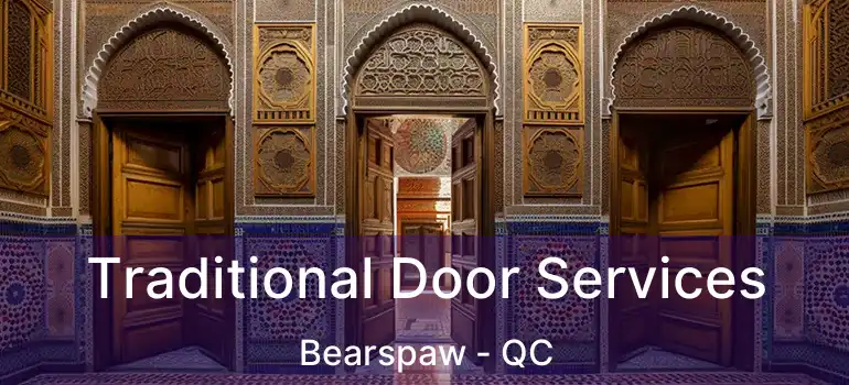  Traditional Door Services Bearspaw - QC
