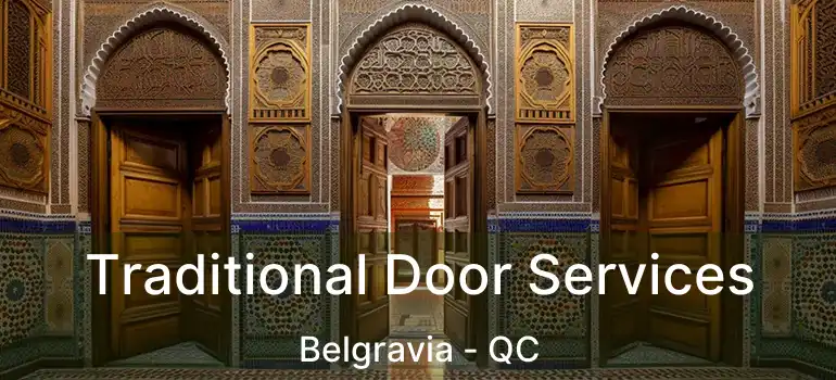  Traditional Door Services Belgravia - QC