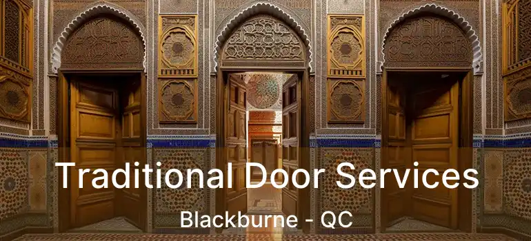  Traditional Door Services Blackburne - QC