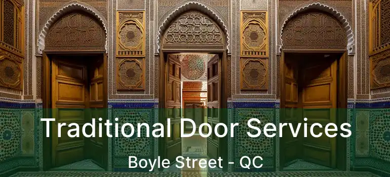 Traditional Door Services Boyle Street - QC