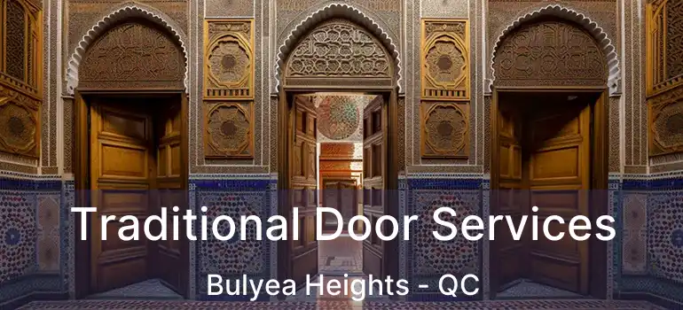  Traditional Door Services Bulyea Heights - QC