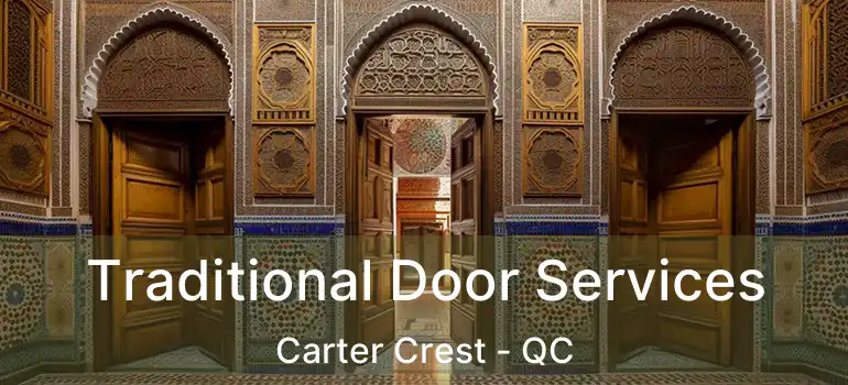  Traditional Door Services Carter Crest - QC