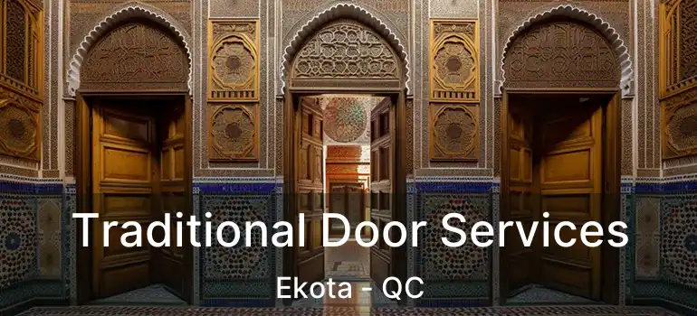  Traditional Door Services Ekota - QC