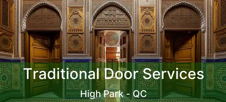  Traditional Door Services High Park - QC