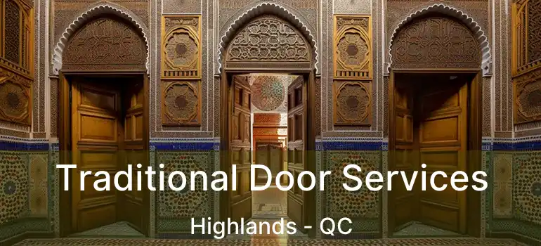  Traditional Door Services Highlands - QC