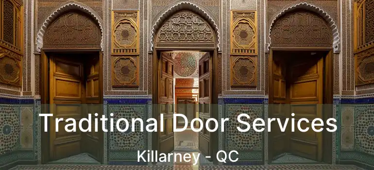  Traditional Door Services Killarney - QC