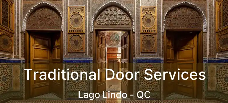  Traditional Door Services Lago Lindo - QC