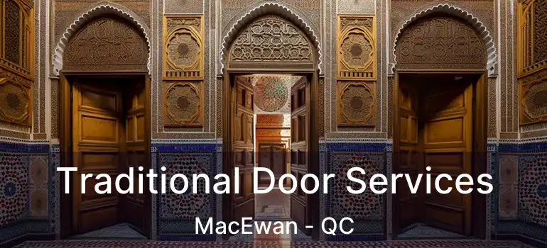  Traditional Door Services MacEwan - QC