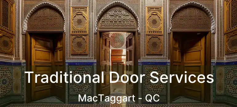  Traditional Door Services MacTaggart - QC