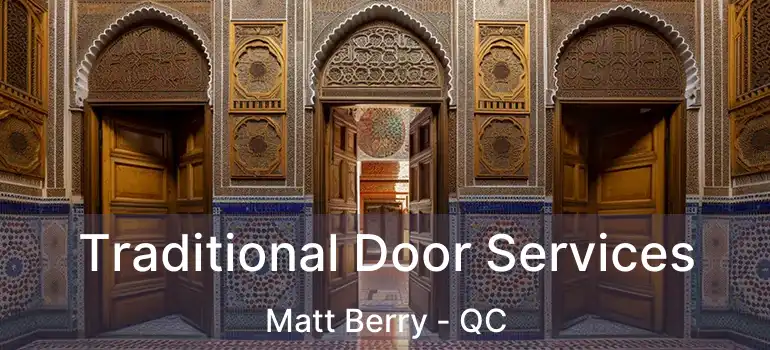  Traditional Door Services Matt Berry - QC