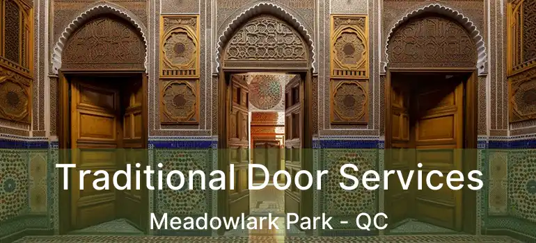  Traditional Door Services Meadowlark Park - QC