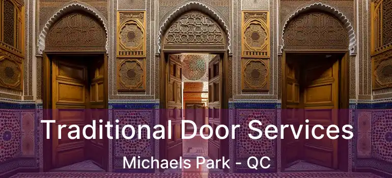  Traditional Door Services Michaels Park - QC