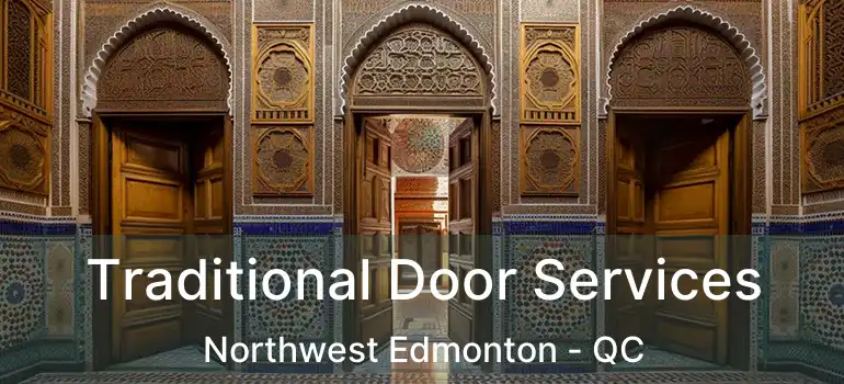  Traditional Door Services Northwest Edmonton - QC