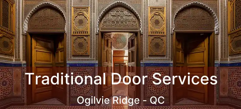  Traditional Door Services Ogilvie Ridge - QC