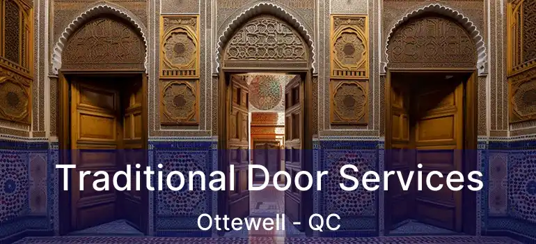  Traditional Door Services Ottewell - QC