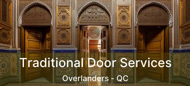  Traditional Door Services Overlanders - QC
