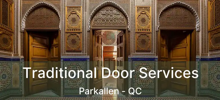  Traditional Door Services Parkallen - QC