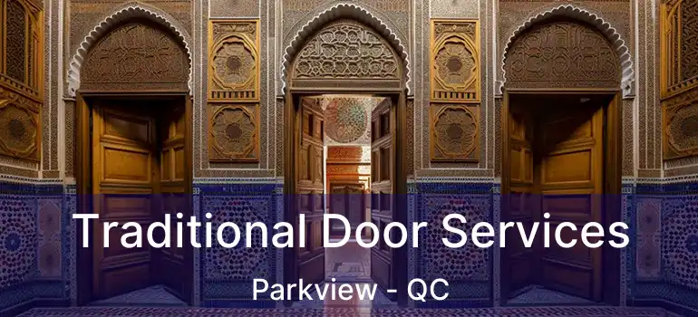  Traditional Door Services Parkview - QC