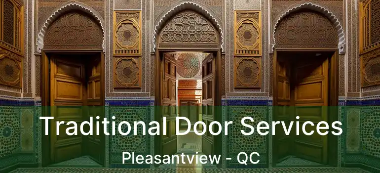  Traditional Door Services Pleasantview - QC