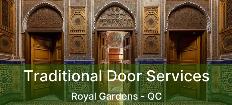  Traditional Door Services Royal Gardens - QC