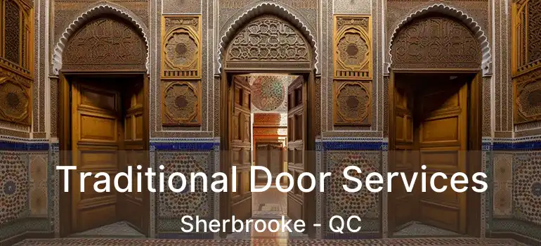 Traditional Door Services Sherbrooke - QC