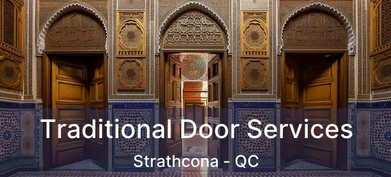  Traditional Door Services Strathcona - QC