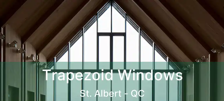  Trapezoid Windows St. Albert - QC