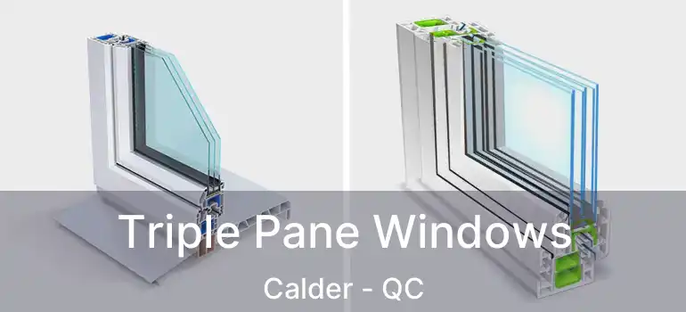  Triple Pane Windows Calder - QC
