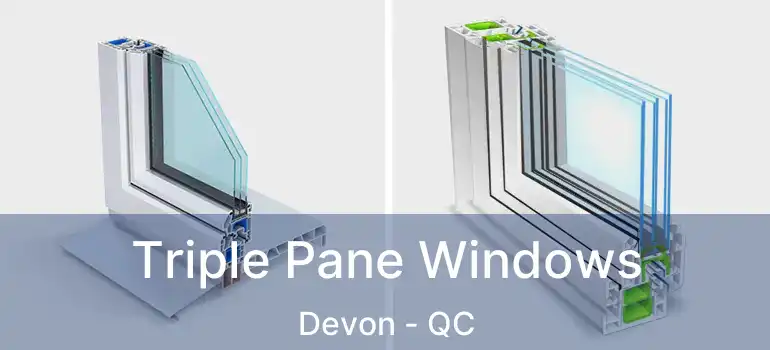  Triple Pane Windows Devon - QC