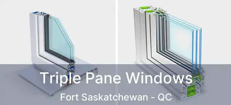  Triple Pane Windows Fort Saskatchewan - QC