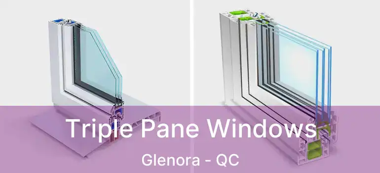  Triple Pane Windows Glenora - QC