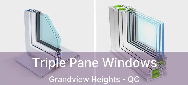  Triple Pane Windows Grandview Heights - QC