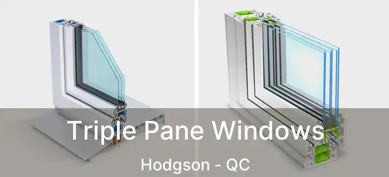  Triple Pane Windows Hodgson - QC
