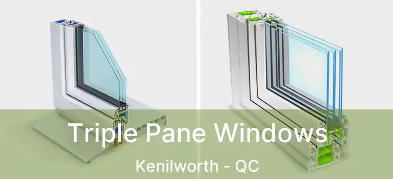  Triple Pane Windows Kenilworth - QC
