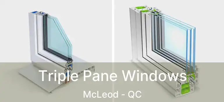  Triple Pane Windows McLeod - QC