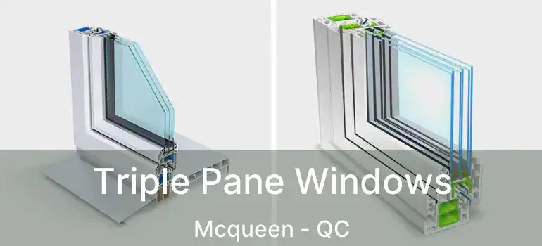  Triple Pane Windows Mcqueen - QC