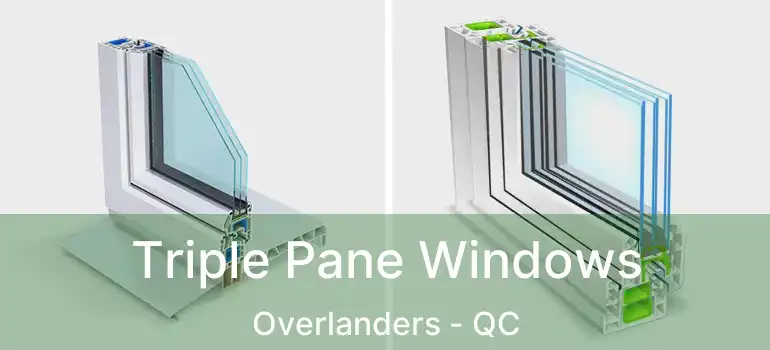  Triple Pane Windows Overlanders - QC