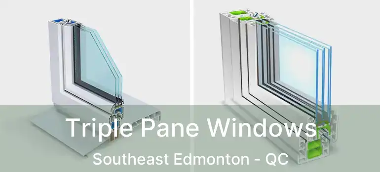  Triple Pane Windows Southeast Edmonton - QC