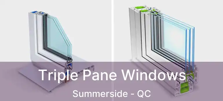  Triple Pane Windows Summerside - QC