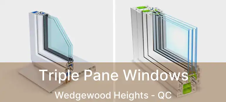  Triple Pane Windows Wedgewood Heights - QC