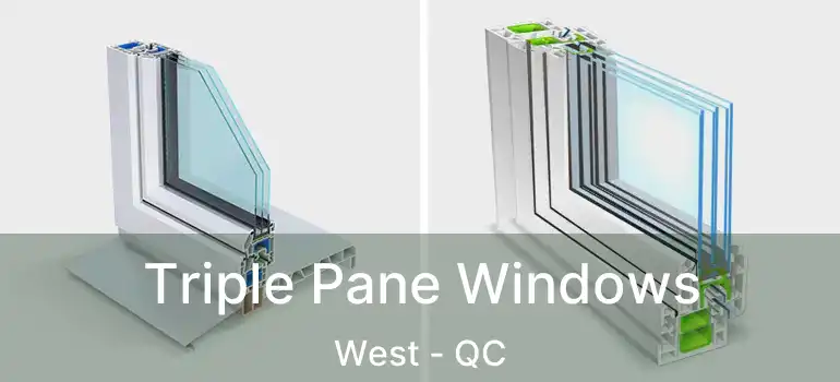  Triple Pane Windows West - QC
