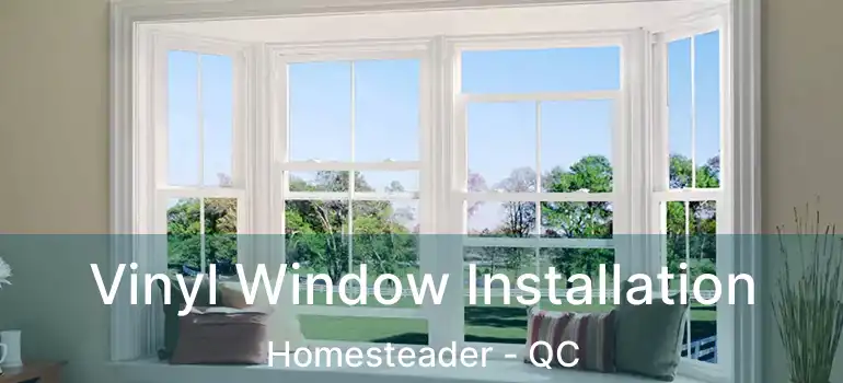  Vinyl Window Installation Homesteader - QC