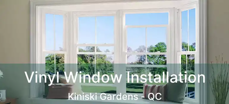  Vinyl Window Installation Kiniski Gardens - QC