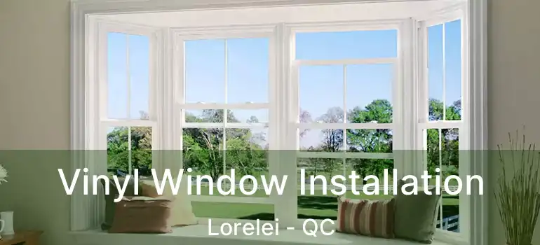  Vinyl Window Installation Lorelei - QC