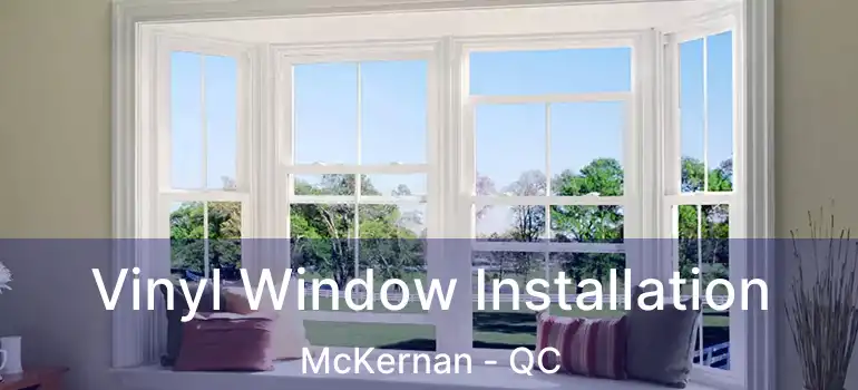  Vinyl Window Installation McKernan - QC