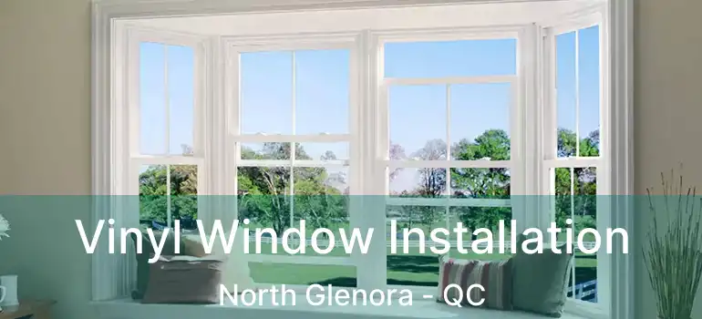  Vinyl Window Installation North Glenora - QC