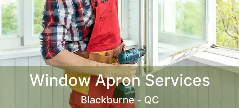  Window Apron Services Blackburne - QC